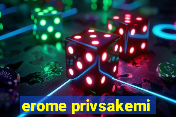 erome privsakemi